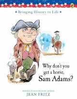 9780698114166-0698114167-Why Don't You Get a Horse, Sam Adams?
