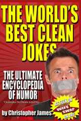 9780985578947-0985578947-The World's Best Clean Jokes: The Ultimate Encyclopedia of Humor