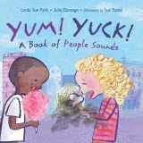 9781623543341-1623543347-Yum! Yuck!: A Book of People Sounds
