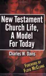 9781595812568-1595812563-New Testament Church Life: A Model for Today