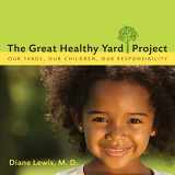 9781938314865-1938314867-The Great Healthy Yard Project