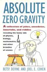 9780671740603-0671740601-Absolute Zero Gravity: Science Jokes, Quotes and Anecdotes