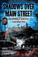 9780996115964-099611596X-Shadows Over Main Street: An Anthology of Small-Town Lovecraftian Terror