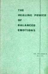 9780875161242-0875161243-Healing Power of Balanced Emotions