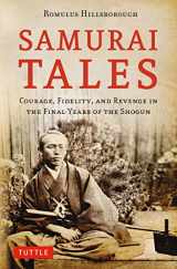 9784805311233-4805311231-Samurai Tales: Courage, Fidelity, and Revenge in the Final Years of the Shogun