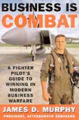 9780060393250-0060393254-Business Is Combat: A Fighter Pilot's Guide to Winning in Modern Business Warfare