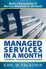 9780981997858-0981997856-Managed Services in a Month - Build a Successful It Service Business in 30 Days - 2nd Ed.