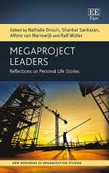 9781789902969-1789902967-Megaproject Leaders: Reflections on Personal Life Stories (New Horizons in Organization Studies series)