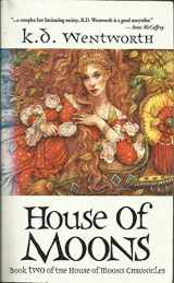 9780743480024-0743480023-House of Moons: The House of Moons Chronicles Book 2