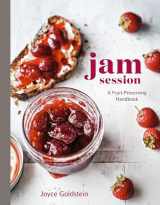 9780399579615-0399579613-Jam Session: A Fruit-Preserving Handbook [A Cookbook]