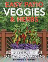 9780982997123-0982997124-Easy Patio Veggies & Herbs