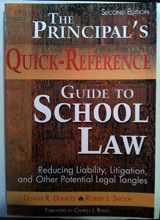 9781412925945-1412925940-The Principal′s Quick-Reference Guide to School Law: Reducing Liability, Litigation, and Other Potential Legal Tangles