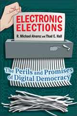 9780691146225-0691146225-Electronic Elections: The Perils and Promises of Digital Democracy