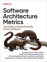 9781098112233-1098112237-Software Architecture Metrics: Case Studies to Improve the Quality of Your Architecture