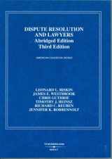 9780314253088-0314253084-Dispute Resolution And Lawyers, Abridged Ed. (American Casebooks)