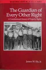 9780195055641-0195055640-The Guardian of Every Other Right: A Constitutional History of Property Rights (Bicentennial Essays on the Bill of Rights)