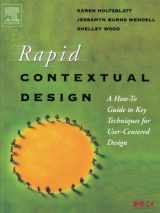 9780123540515-0123540518-Rapid Contextual Design: A How-to Guide to Key Techniques for User-Centered Design (Interactive Technologies)