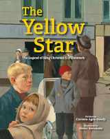 9781682631898-1682631893-The Yellow Star: The Legend of King Christian X of Denmark