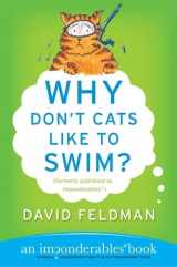 9780060751487-0060751487-Why Don't Cats Like to Swim?: An Imponderables Book (Imponderables Series, 1)