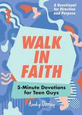 9781641522823-1641522828-Walk in Faith: 5-Minute Devotions for Teen Guys