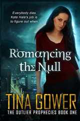 9781530042616-1530042615-Romancing the Null (The Outlier Prophecies)