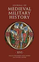 9781783273102-1783273100-Journal of Medieval Military History: Volume XVI (Journal of Medieval Military History, 16)