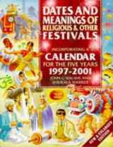 9780572023225-0572023227-Dates and Meanings of Religious and Other Festivals: With a Calendar for 1997-2001