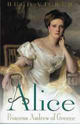 9780312288860-0312288867-Alice: Princess Andrew of Greece