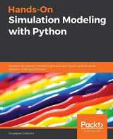 9781838985097-1838985093-Hands-On Simulation Modeling with Python: Develop simulation models to get accurate results and enhance decision-making processes