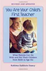 9780890879672-0890879672-You Are Your Child's First Teacher: What Parents Can Do With and For Their Chlldren from Birth to Age Six