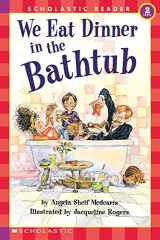 9780590738866-0590738860-We Eat Dinner in the Bathtub (Scholastic Reader, Level 2)