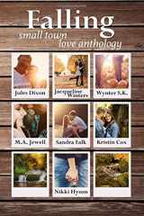 9781944488031-1944488030-Falling: Small Town Love Anthology