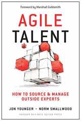 9781625277633-1625277636-Agile Talent: How to Source and Manage Outside Experts