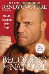 9781439153369-1439153361-Becoming the Natural: My Life In and Out of the Cage