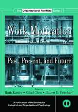9780415653350-0415653355-Work Motivation: Past, Present and Future (SIOP Organizational Frontiers Series)