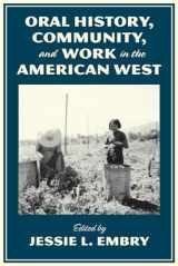 9780816530175-0816530173-Oral History, Community, and Work in the American West