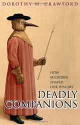 9780192807199-0192807196-Deadly Companions: How Microbes Shaped Our History