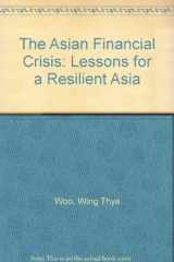 9780262194525-026219452X-The Asian Financial Crisis: Lessons for a Resilient Asia