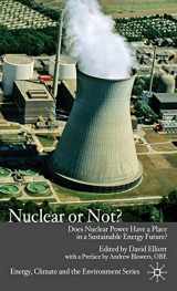 9780230507647-0230507646-Nuclear Or Not?: Does Nuclear Power Have a Place in a Sustainable Energy Future? (Energy, Climate and the Environment)