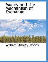 9781116354706-1116354705-Money and the Mechanism of Exchange