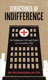 9780887558351-0887558356-Structures of Indifference: An Indigenous Life and Death in a Canadian City