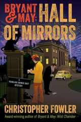 9781101887097-1101887095-Bryant & May: Hall of Mirrors: A Peculiar Crimes Unit Mystery