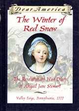 9780590226530-0590226533-The Winter of Red Snow: The Revolutionary War Diary of Abigail Jane Stewart, Valley Forge, Pennsylvania, 1777 (Dear America)