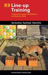 9781550599275-1550599275-K9 Line-up Training: A Manual for Suspect Identification and Detection Work (K9 Professional Training Series)