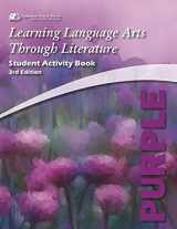 9781929683383-1929683383-Learning Language Arts Through Literature, The Purple Book: Student Activity Book, 3rd Edition