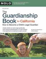 9781413313604-1413313604-The Guardianship Book for California: How to Become a Child's Legal Guardian