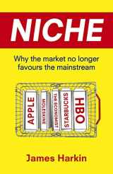 9781408703267-1408703262-Niche: Why the Market No Longer Favours the Mainstream