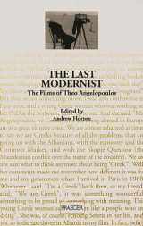 9780275961190-0275961192-The Last Modernist: The Films of Theo Angelopoulos (Contributions to the Study of Popular Culture, 66)