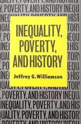 9781557861184-1557861188-Inequality, Poverty, and History: Kuznets Memorial Lectures of the Economic Growth Center, Yale University