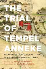 9781442634879-1442634871-The Trial of Tempel Anneke: Records of a Witchcraft Trial in Brunswick, Germany, 1663, Second Edition